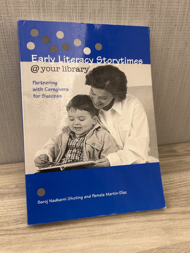 Early Literacy Storytimes @ Your Library book by Saroj Nadkarni Ghoting and Pamela Martin-Díaz