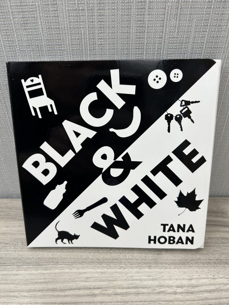 Black and White book by Tana Hoban